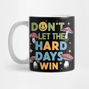 Resilient Mushrooms: Defy the Darkness Mug